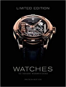 Limited Edition Watches: 150 Exclusive Modern Designs