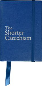 The Shorter Catechism