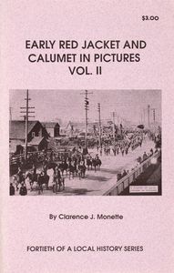Early Red Jacket and Calumet in Pictures (Vol. II)