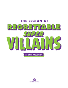The Legion of Regrettable Supervillains