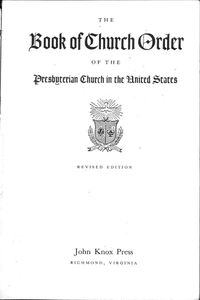 The Book Of Church Order Of The Presbyterian Church In The United States (Revised Edition)