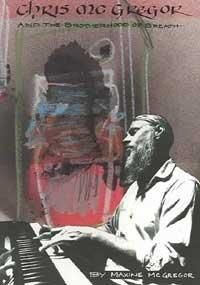 Chris Mcgregor and the Brotherhood of Breath: My Life with a South African Jazz Pioneer