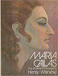 Maria Callas: The Art Behind the Legend