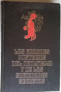 Los Grandes Misterios Del Ocultismo Y De Las Sociedades Secretas