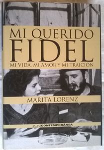 Mi Querido Fidel. Mi Vida, Mi Amor Y Mi Traición