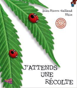 J'Attends Une Récolte
