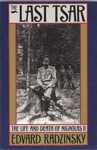The Last Tsar: The Life and Death of Nicholas II