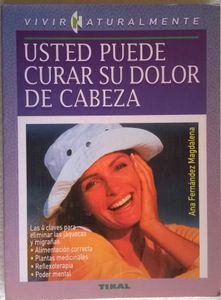 Usted Puede Curar Su Dolor De Cabeza