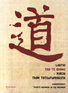 Tao Te Ching - Kirja Taon Toteutumisesta