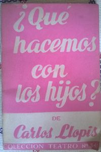 ¿Que Hacemos Con Los Hijos?