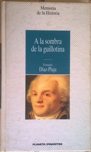 A la Sombra de la Guillotina