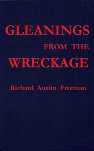 Gleanings from the Wreckage