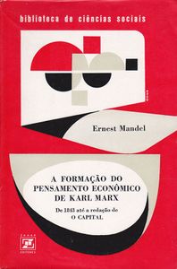 A Formação Do Pensamento Económico De Karl Marx (De 1843 até a redação de O Capital)