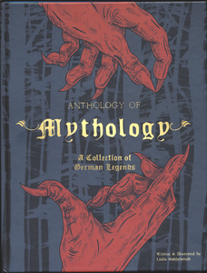 Anthology of Mythology: A Collection of German Legends