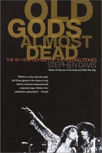 Old Gods Almost Dead: The 40-Year Odyssey Of The Rolling Stones