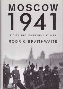 Moscow 1941: A City and Its People at War