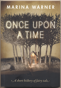 Once Upon a Time: A short history of fairy tale