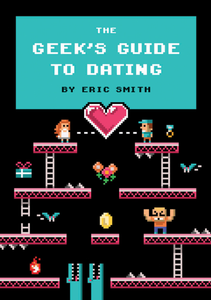 The Geek's Guide to Dating