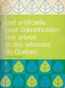 Clef Artificielle Pour L'Identification Des Arbres Et Des Arbustes Du Québec