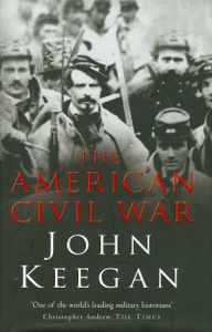 The American Civil War: A Military History