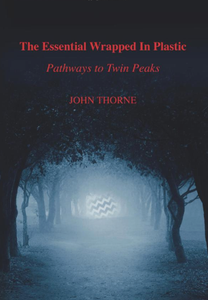 The Essential Wrapped in Plastic - Pathways to Twin Peaks