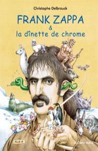 Frank Zappa & la dînette de chrome