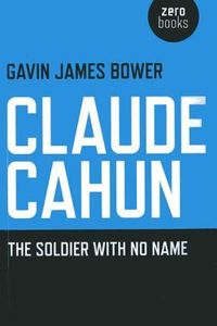 Claude Cahun: The Soldier with No Name