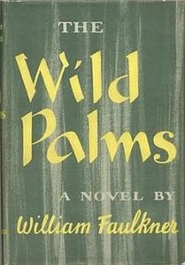 The Wild Palms (If I Forget Thee, Jerusalem)