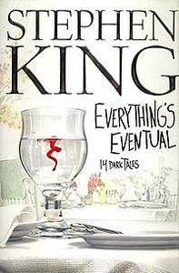 Everything's Eventual: 14 Dark Tales