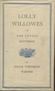 Lolly Willowes, or, The Loving Huntsman