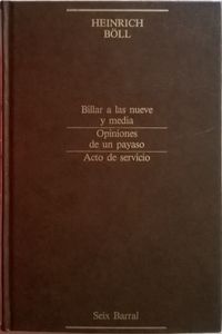 Billar A Las Nueve Y Media / Opiniones De Un Payaso / Acto De Servicio