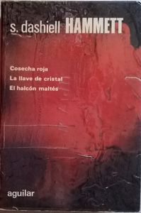Cosecha Roja / La Llave De Cristal / El Halcon Maltes