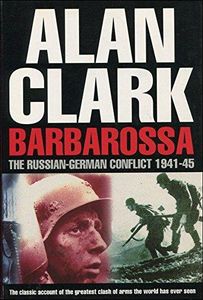 Barbarossa: The Russian-German Conflict, 1941-1945