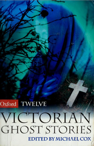 Twelve Victorian Ghost Stories