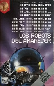 Los Robots Del Amanecer