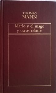 Mario Y El Mago Y Otros Relatos