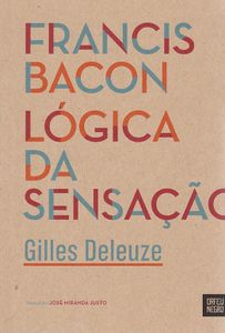 Francis Bacon - Lógica Da Sensação
