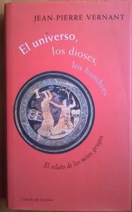 El Universo, Los Dioses, Los Hombres, El Relato De Los Mitos Griegos