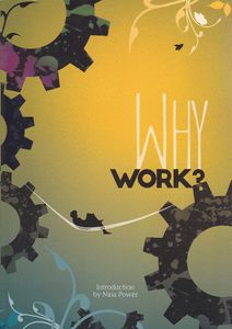 Why Work?
