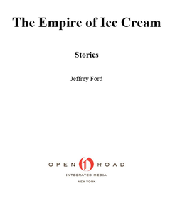 The Empire of Ice Cream: Stories