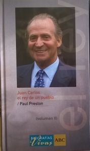 Juan Carlos, El Rey De Un Pueblo Volumen II