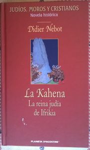 La Kahena, La Reina Judía De Ifrikia