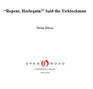 "Repent, Harlequin!" Said the Ticktockman