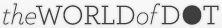 theWorldofDOT