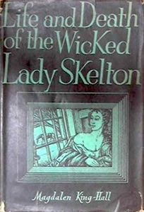 The Life and Death of the Wicked Lady Skelton