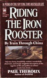 Riding the Iron Rooster: By Train Through China