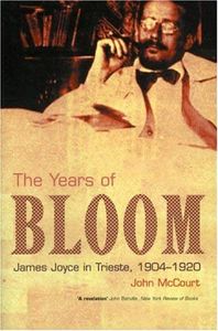 The years of Bloom: James Joyce in Trieste, 1904-1920