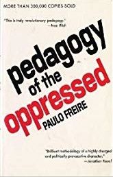 Pedagogy of the Oppressed