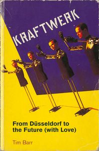 Kraftwerk: From Düsseldorf to the Future (with Love)