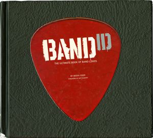 Band ID: The Ultimate Book Of Band Logos